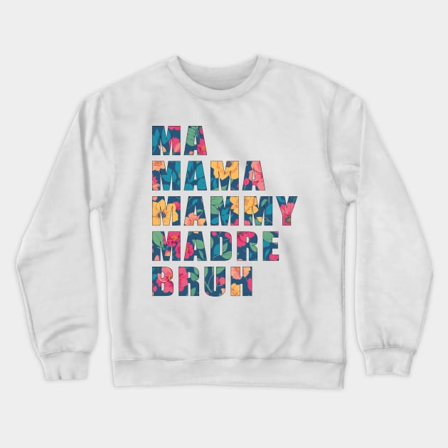 Funny colorful mothers quote design Crewneck Sweatshirt by Kouka25